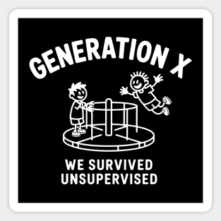 Gen-X, We survived Unsupervised Magnet